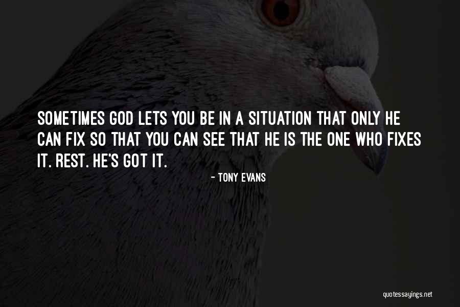 God Can Fix It Quotes By Tony Evans God Can Fix It Quotes By Tony Evans
