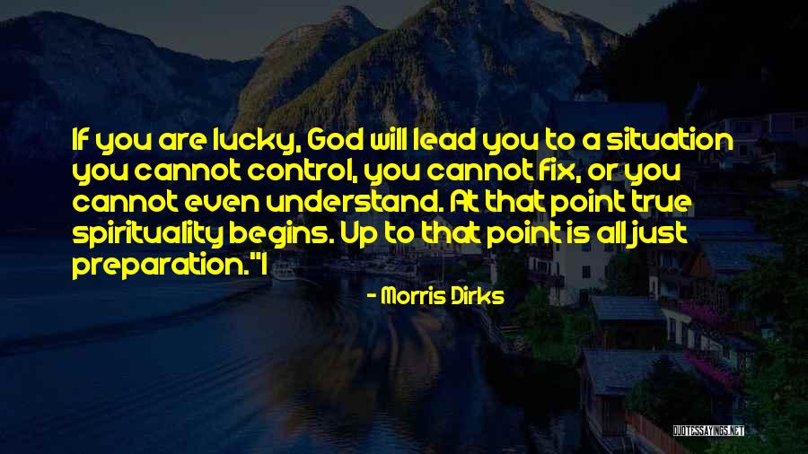 God Can Fix Your Situation Quotes By Morris Dirks God Can Fix Your Situation Quotes By Morris Dirks