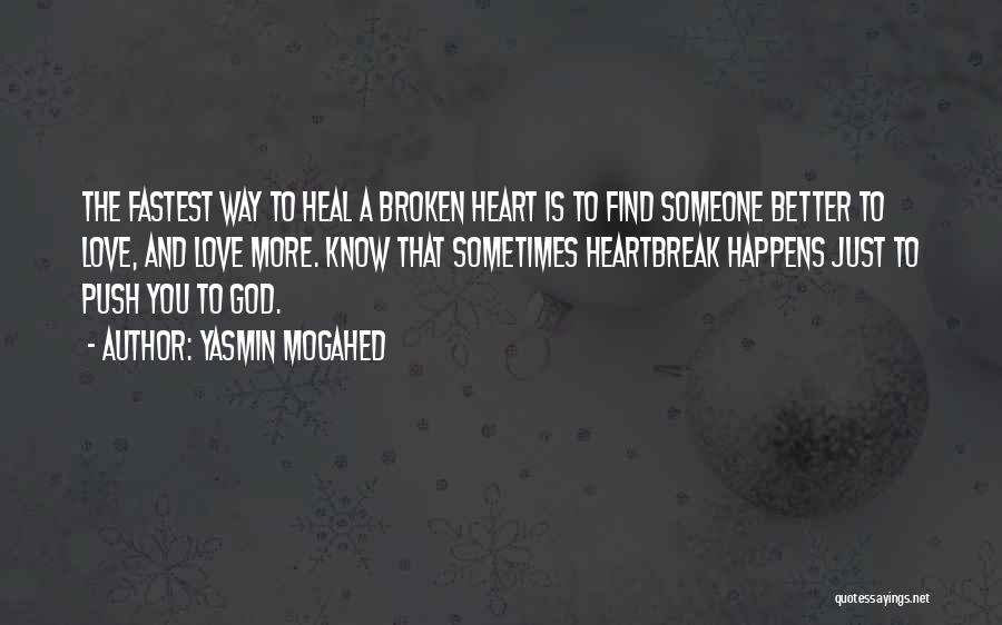 God Can Heal Broken Heart Quotes By Yasmin Mogahed