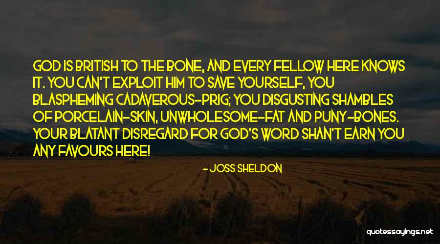 God Can Save You Quotes By Joss Sheldon