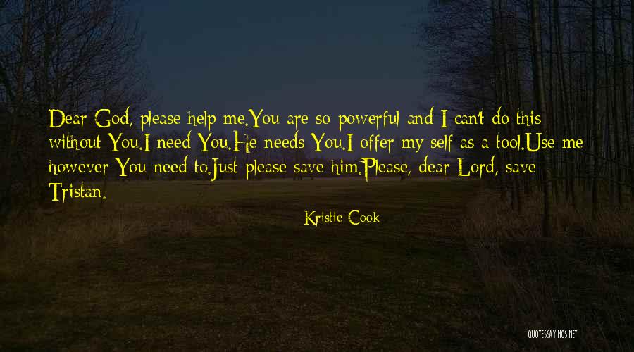 God Can Save You Quotes By Kristie Cook