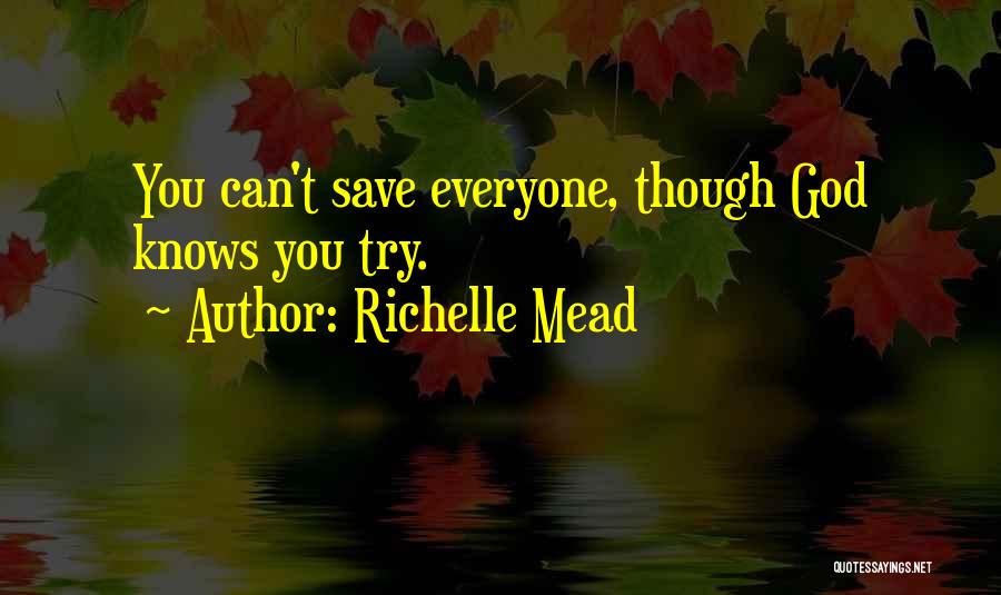 God Can Save You Quotes By Richelle Mead