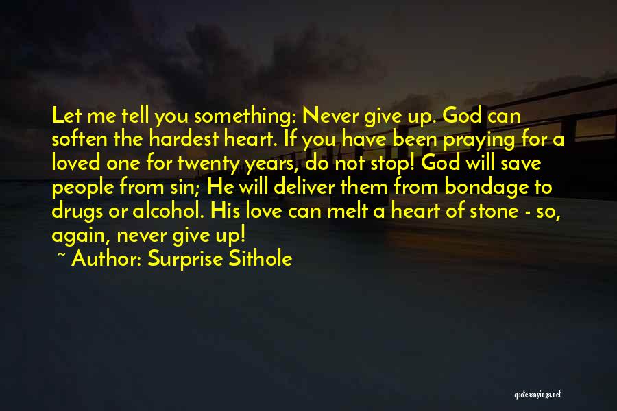 God Can Save You Quotes By Surprise Sithole