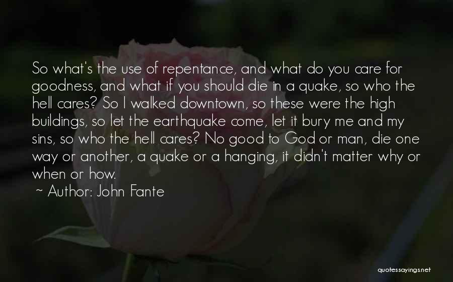 God Cares For You Quotes By John Fante