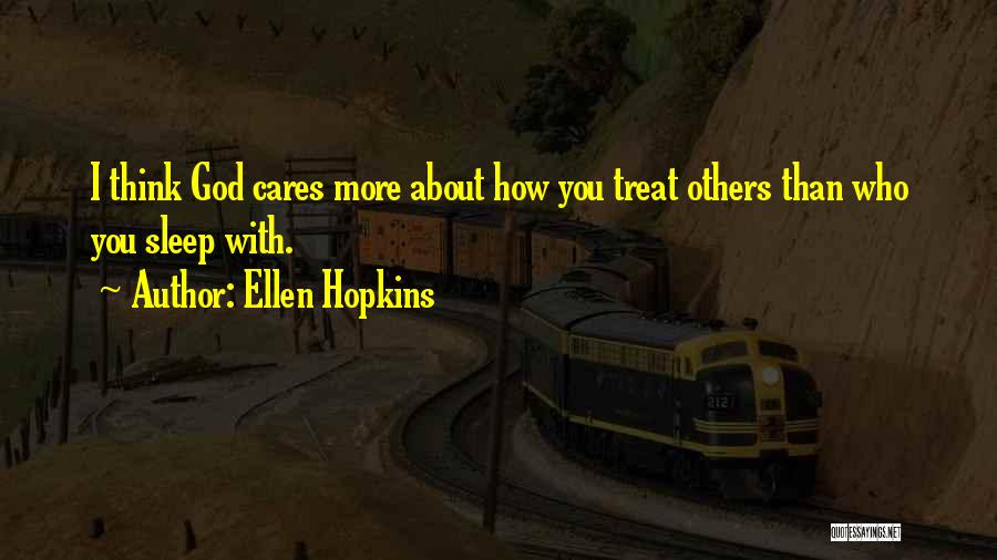 God Cares Quotes By Ellen Hopkins