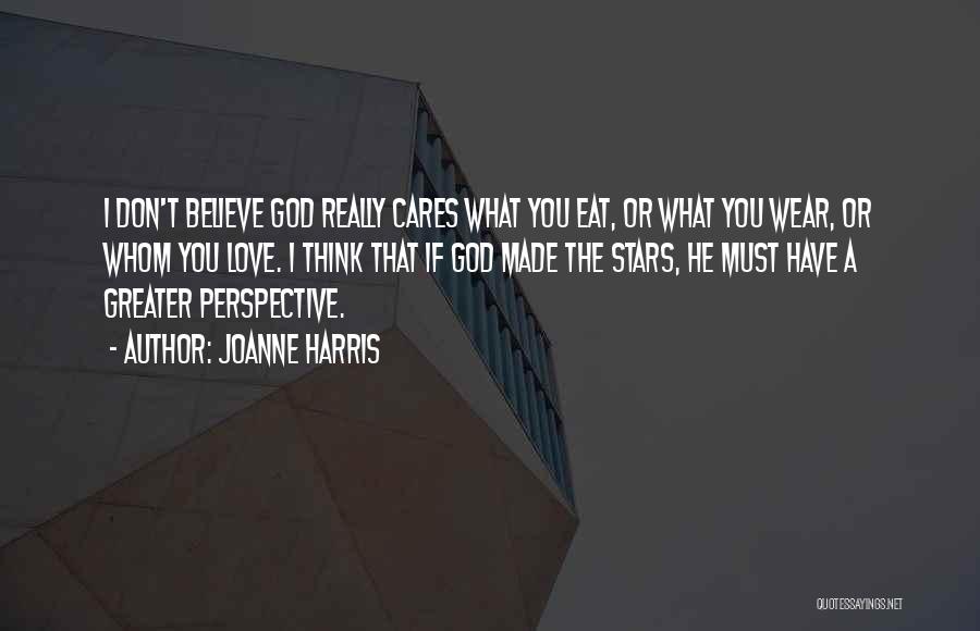 God Cares Quotes By Joanne Harris