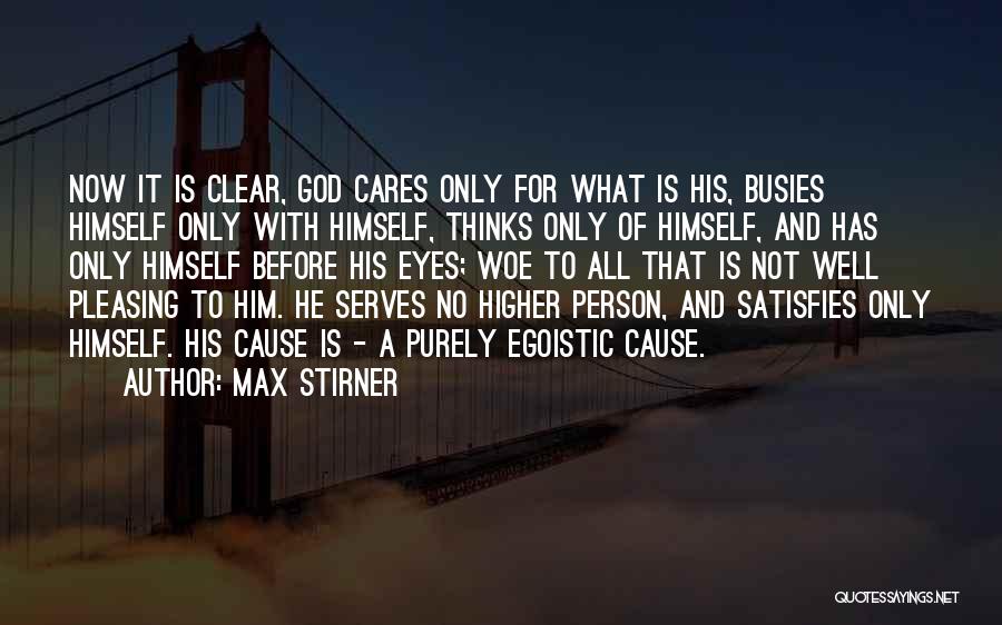 God Cares Quotes By Max Stirner