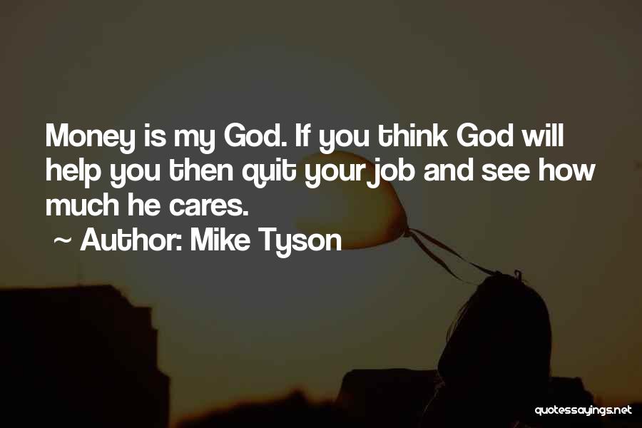 God Cares Quotes By Mike Tyson