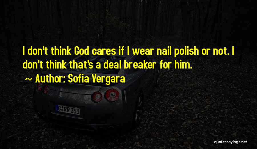 God Cares Quotes By Sofia Vergara