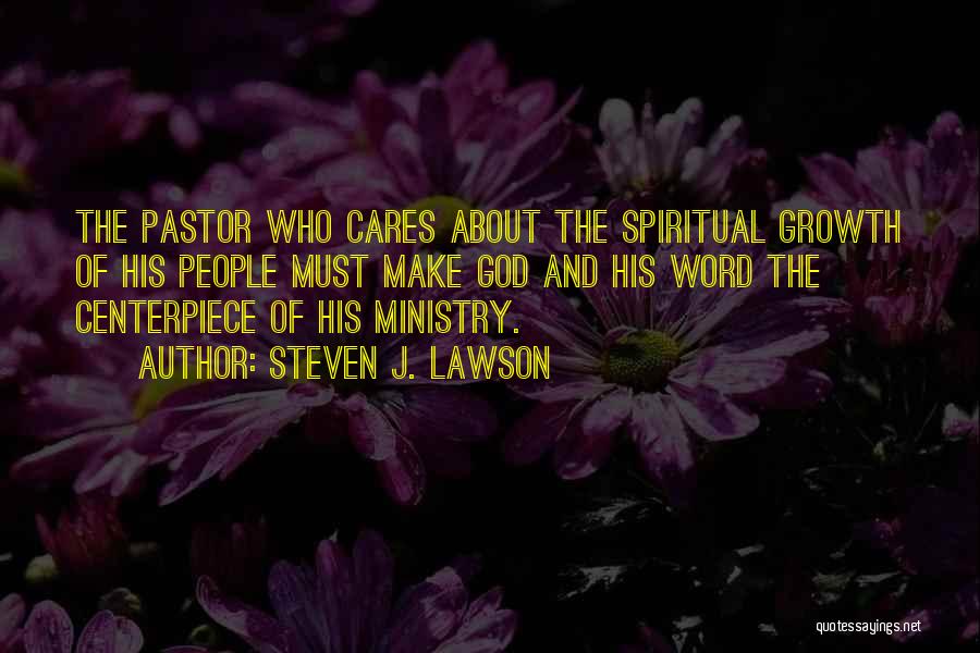 God Cares Quotes By Steven J. Lawson