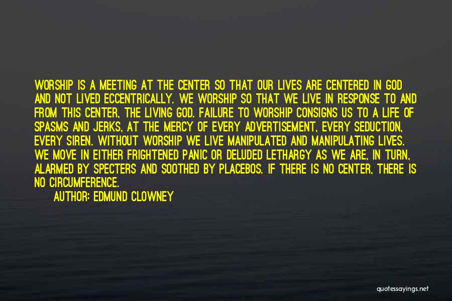 God Centered Life Quotes By Edmund Clowney