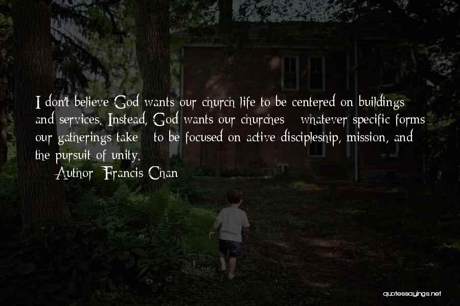 God Centered Life Quotes By Francis Chan