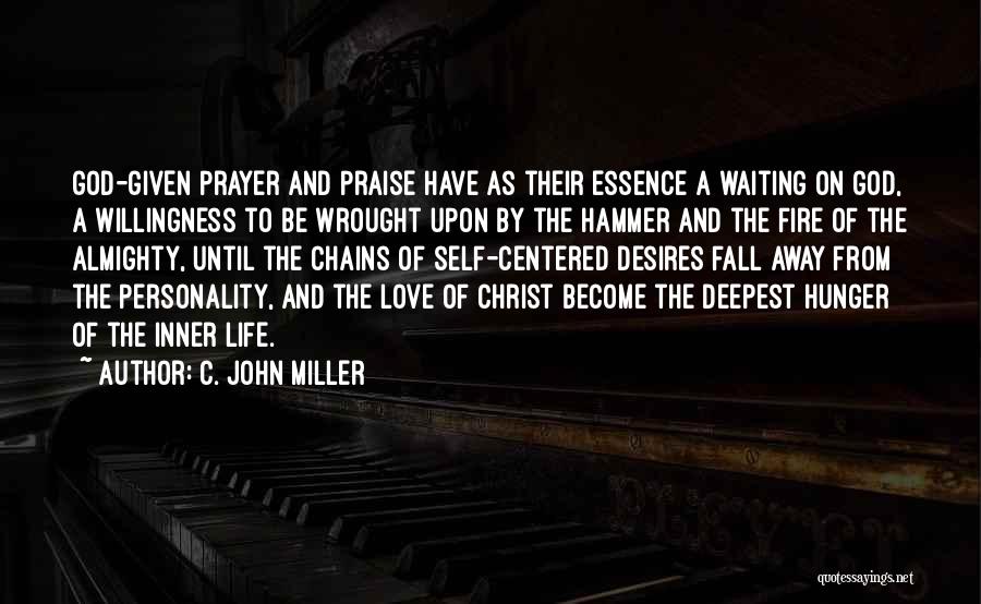 God Centered Love Quotes By C. John Miller