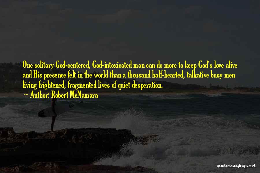 God Centered Love Quotes By Robert McNamara