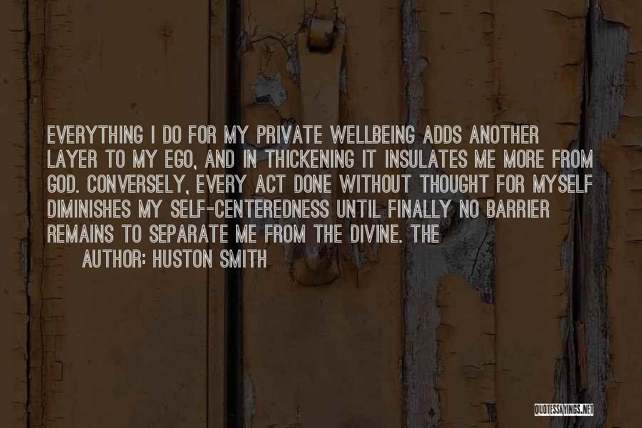 God Centeredness Quotes By Huston Smith