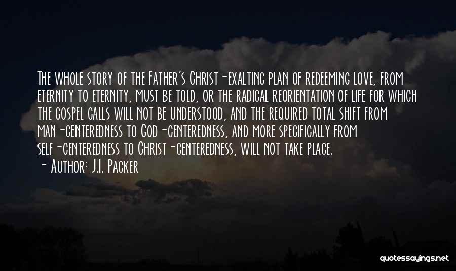 God Centeredness Quotes By J.I. Packer