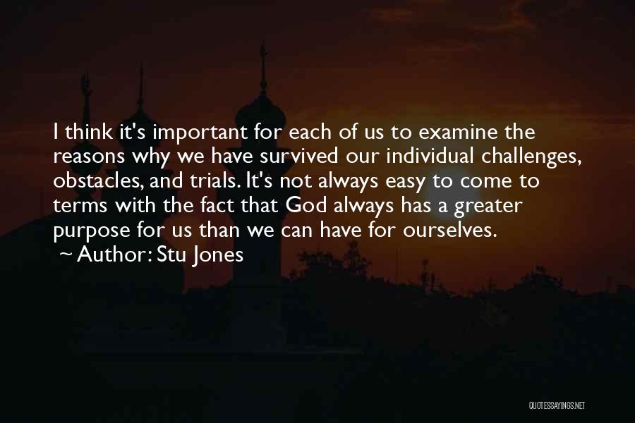 God Challenges Us Quotes By Stu Jones