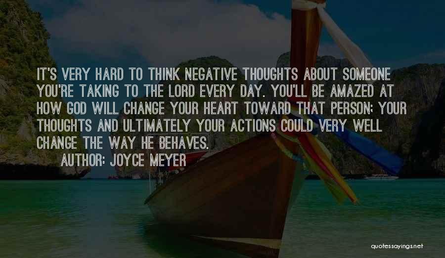 God Change My Heart Quotes By Joyce Meyer