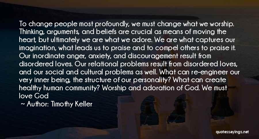 God Change My Heart Quotes By Timothy Keller