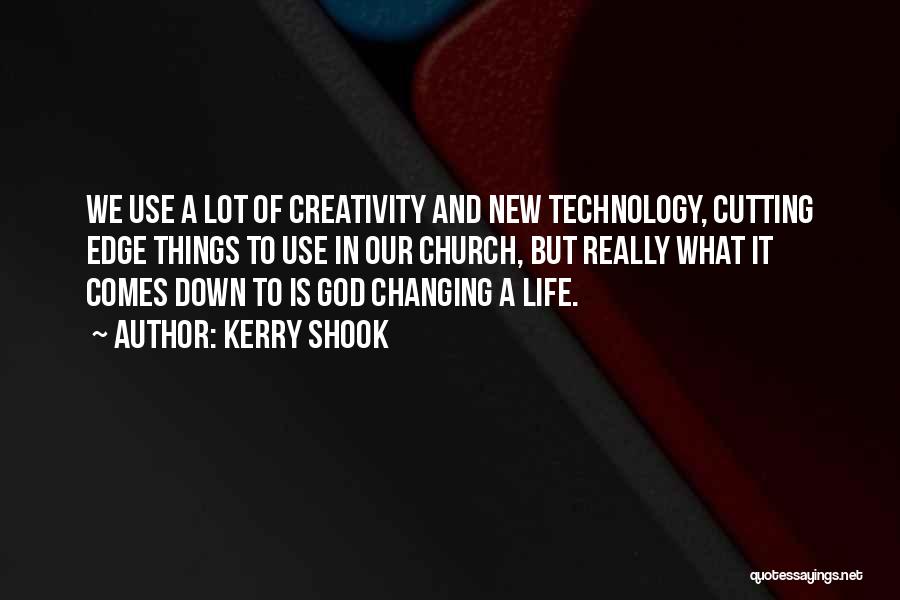 God Changing Life Quotes By Kerry Shook