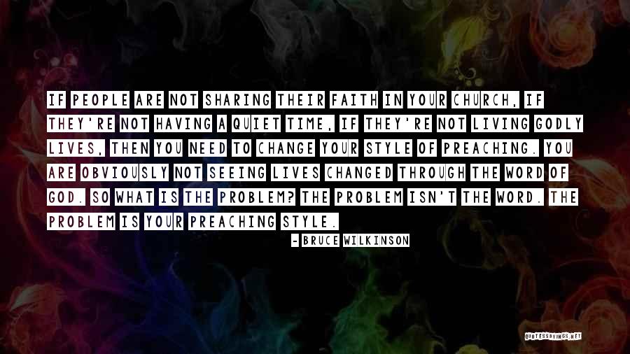 God Changing Lives Quotes By Bruce Wilkinson God Changing Lives Quotes By Bruce Wilkinson