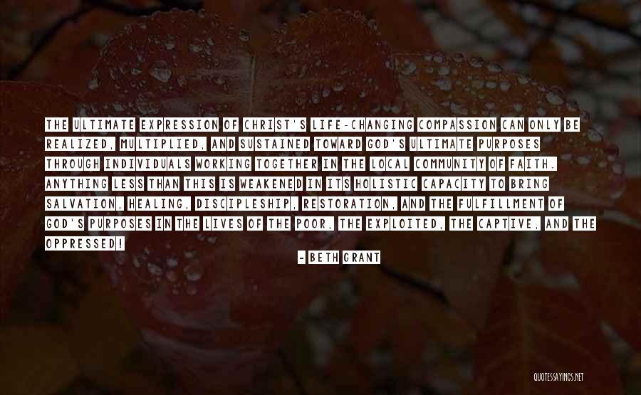 God Changing My Life Quotes By Beth Grant God Changing My Life Quotes By Beth Grant