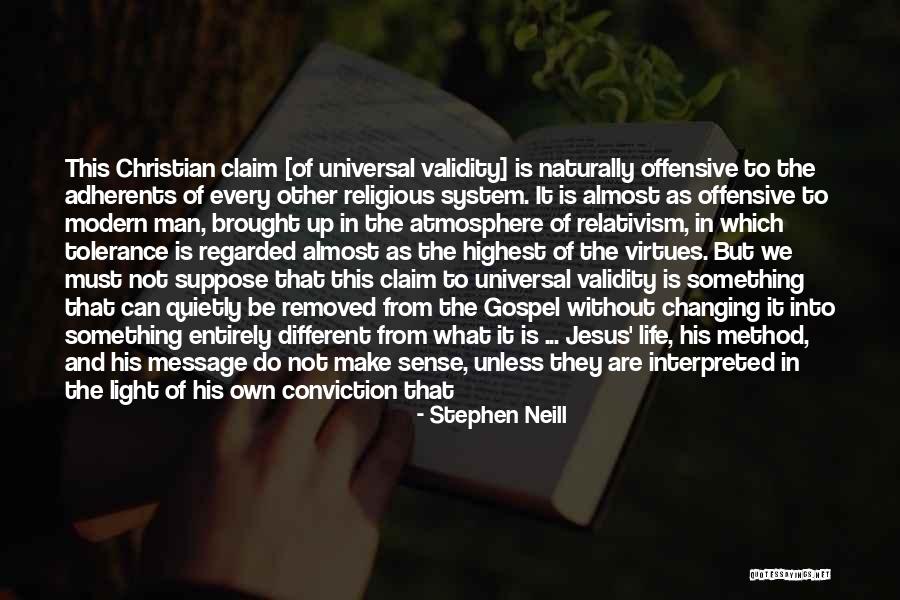 God Changing My Life Quotes By Stephen Neill God Changing My Life Quotes By Stephen Neill