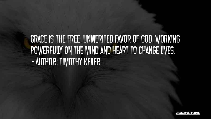 God Changing My Life Quotes By Timothy Keller