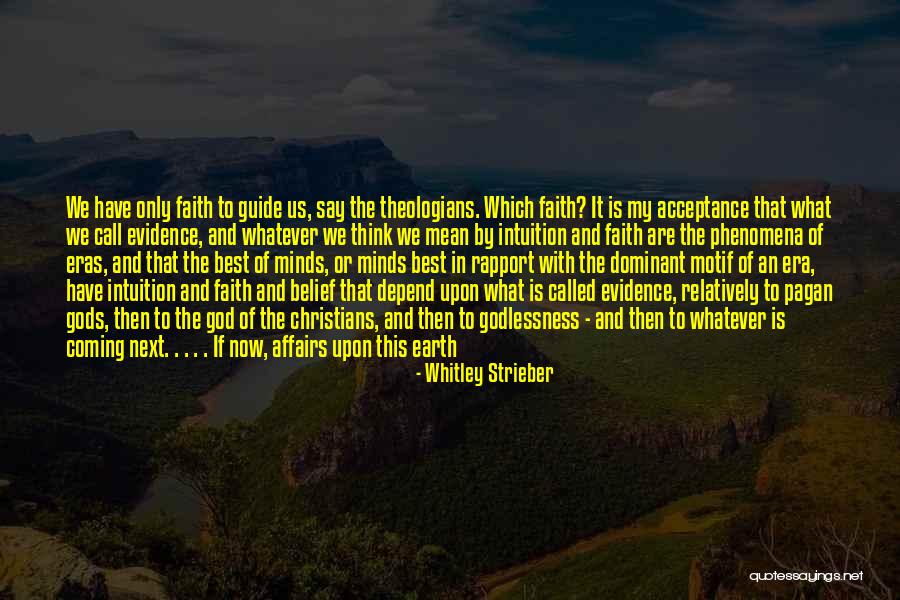 God Changing Us Quotes By Whitley Strieber