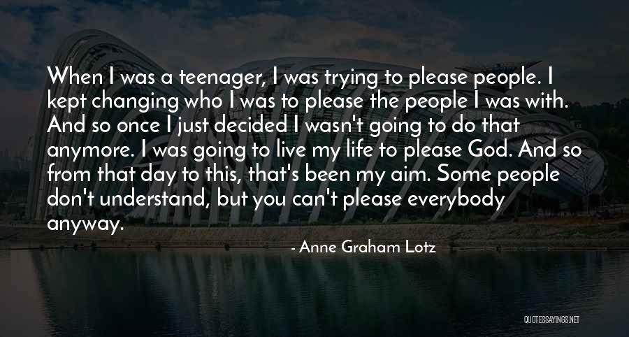 God Changing You Quotes By Anne Graham Lotz God Changing You Quotes By Anne Graham Lotz
