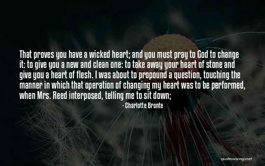 God Changing You Quotes By Charlotte Bronte God Changing You Quotes By Charlotte Bronte