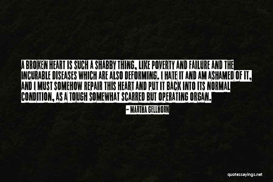 God Changing Your Heart Quotes By Martha Gellhorn God Changing Your Heart Quotes By Martha Gellhorn