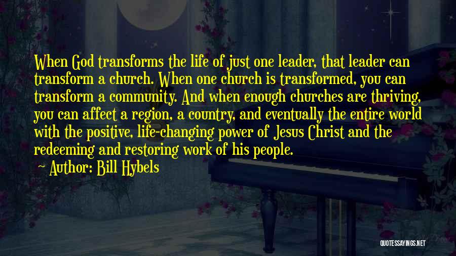 God Changing Your Life Quotes By Bill Hybels