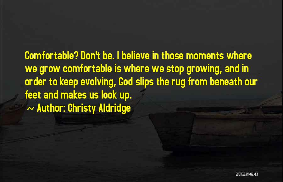 God Changing Your Life Quotes By Christy Aldridge