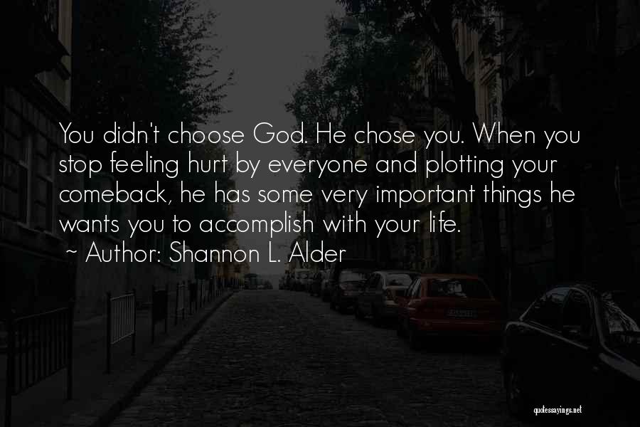 God Changing Your Life Quotes By Shannon L. Alder