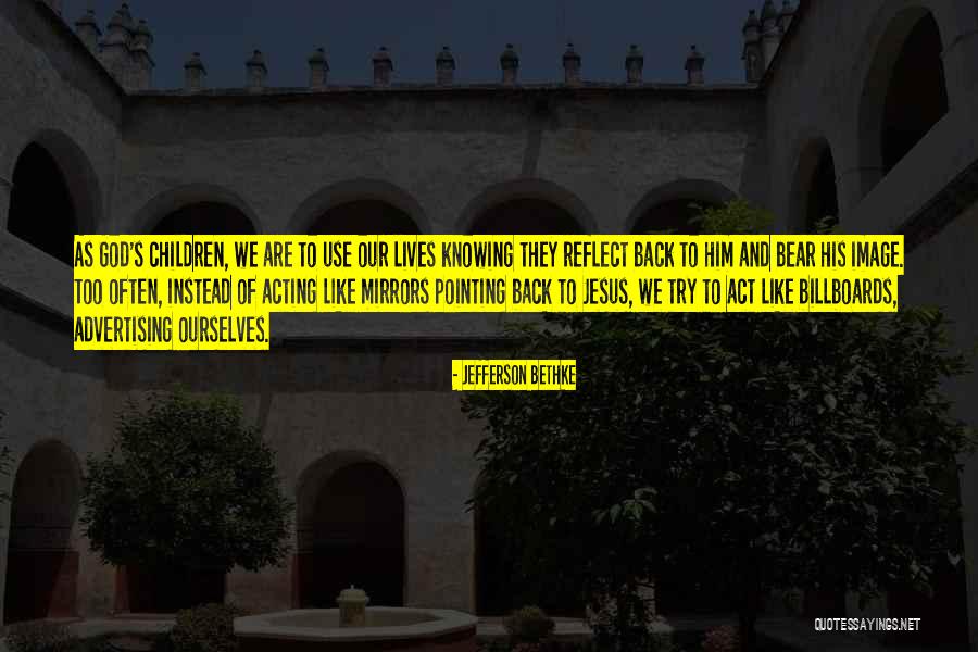 God Children Quotes By Jefferson Bethke God Children Quotes By Jefferson Bethke
