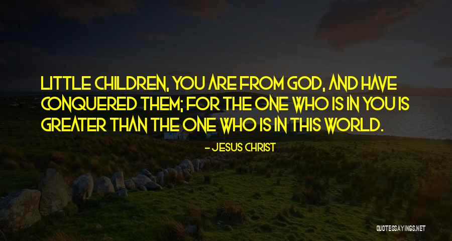God Children Quotes By Jesus Christ God Children Quotes By Jesus Christ
