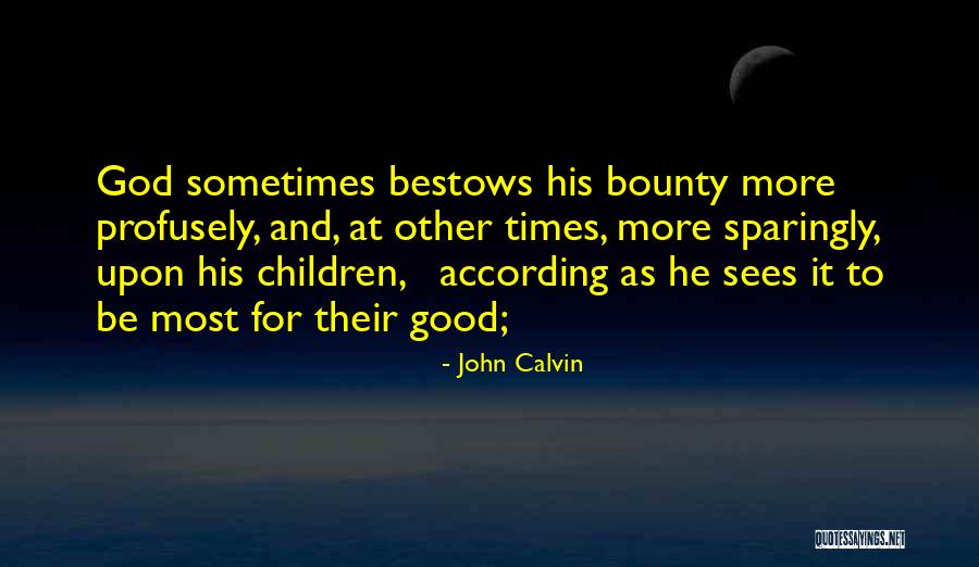 God Children Quotes By John Calvin God Children Quotes By John Calvin