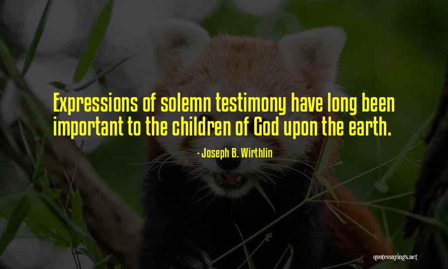God Children Quotes By Joseph B. Wirthlin God Children Quotes By Joseph B. Wirthlin