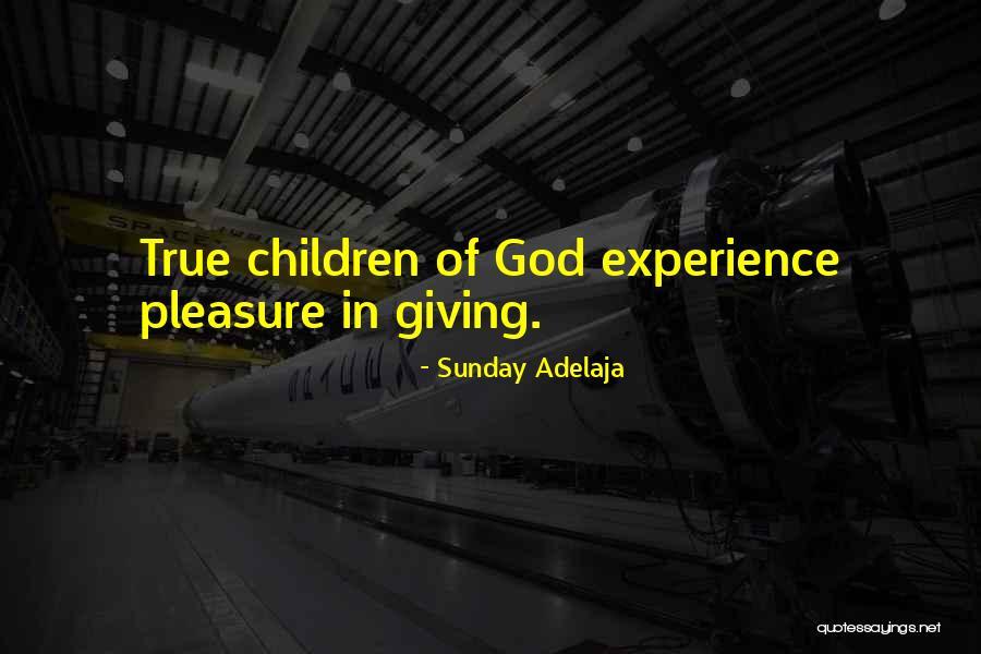 God Children Quotes By Sunday Adelaja God Children Quotes By Sunday Adelaja