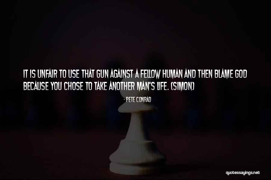 God Chose You Quotes By Pete Conrad