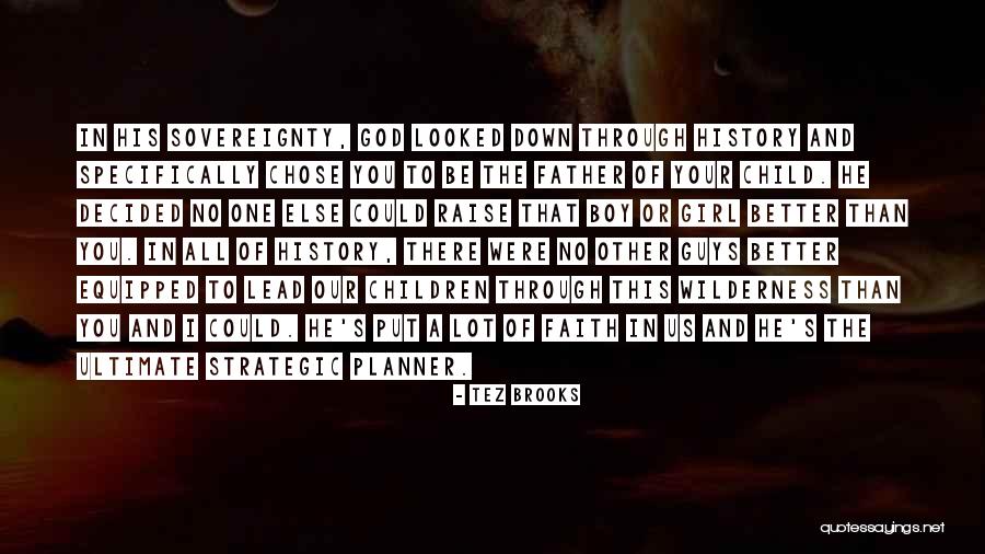 God Chose You Quotes By Tez Brooks
