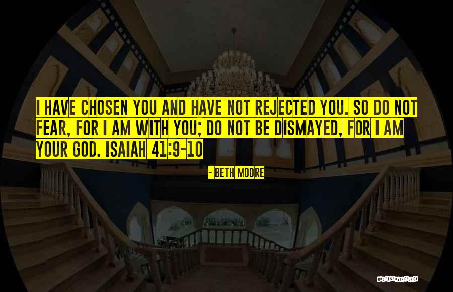God Chosen Quotes By Beth Moore God Chosen Quotes By Beth Moore