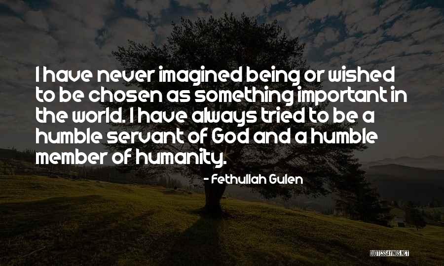 God Chosen Quotes By Fethullah Gulen God Chosen Quotes By Fethullah Gulen