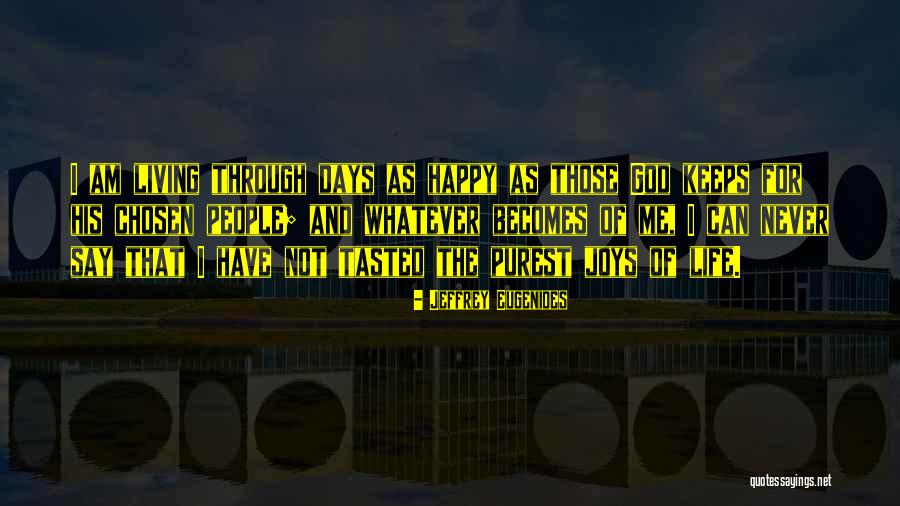 God Chosen Quotes By Jeffrey Eugenides God Chosen Quotes By Jeffrey Eugenides