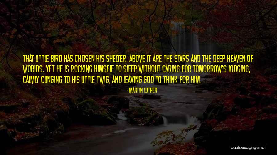 God Chosen Quotes By Martin Luther God Chosen Quotes By Martin Luther