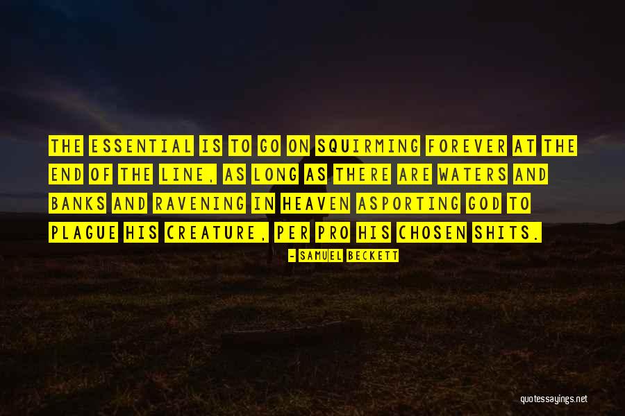 God Chosen Quotes By Samuel Beckett God Chosen Quotes By Samuel Beckett