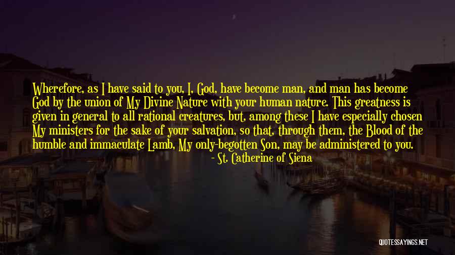 God Chosen Quotes By St. Catherine Of Siena God Chosen Quotes By St. Catherine Of Siena
