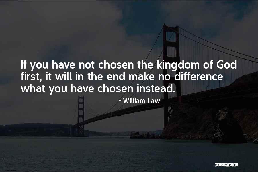 God Chosen Quotes By William Law God Chosen Quotes By William Law