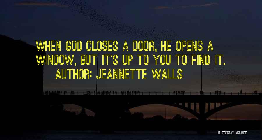 God Closes Door Quotes By Jeannette Walls